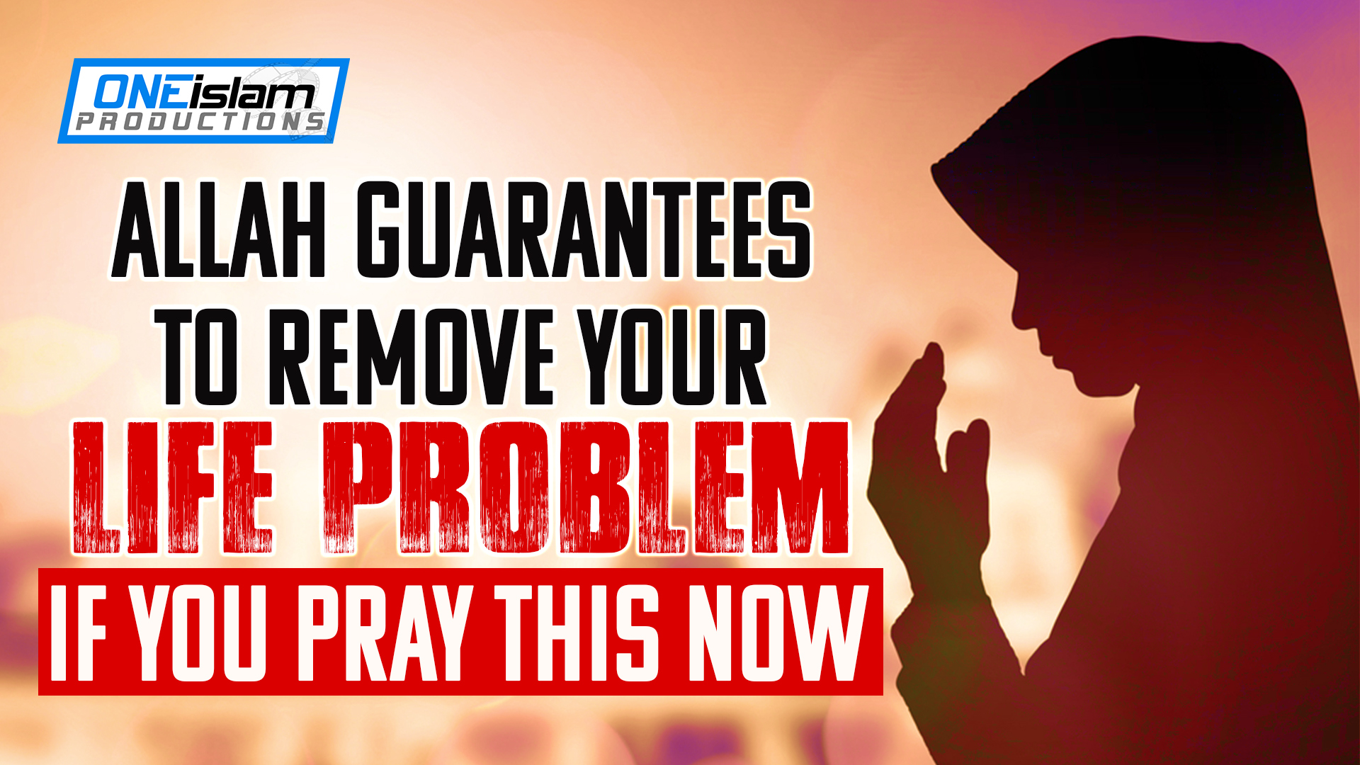 Allah Guarantees To Remove Your Life Problems If You Pray This Now