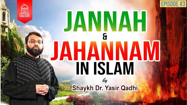 EP 3 - The 7 Layers of Jannah & Jahannam