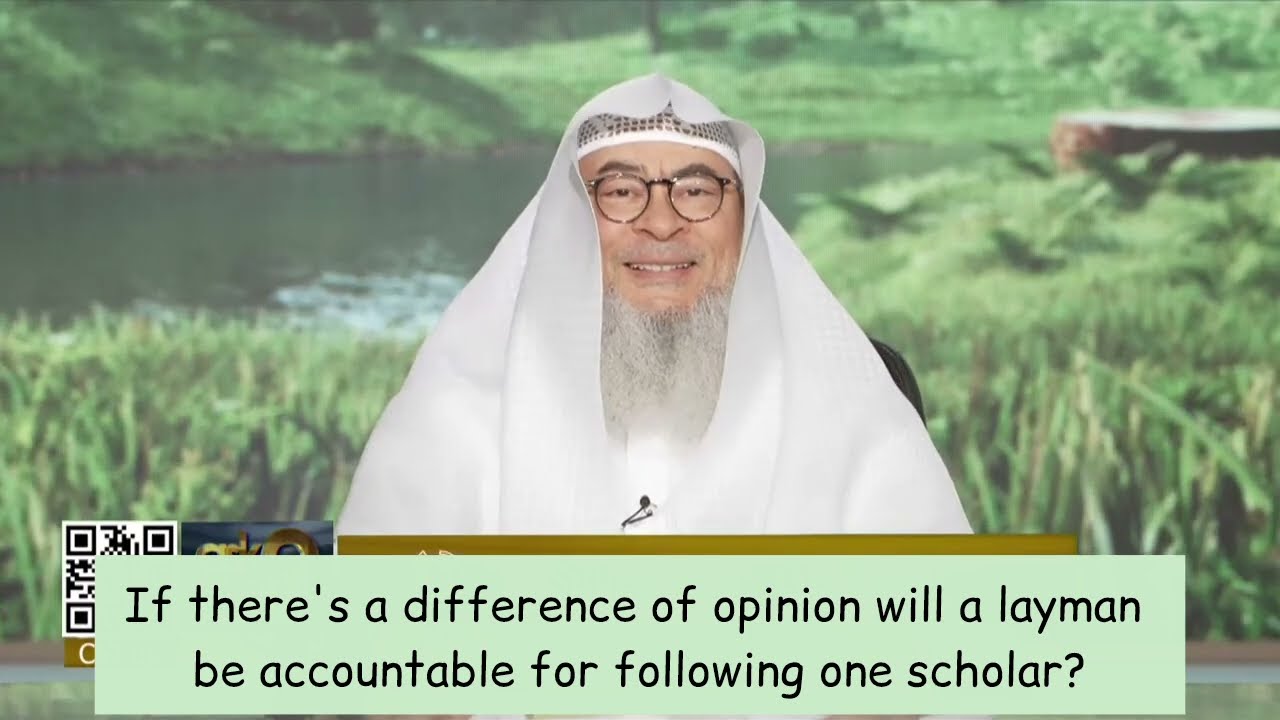 If There's Difference Opinion Will A Layman Accountable For Following A Scholar?