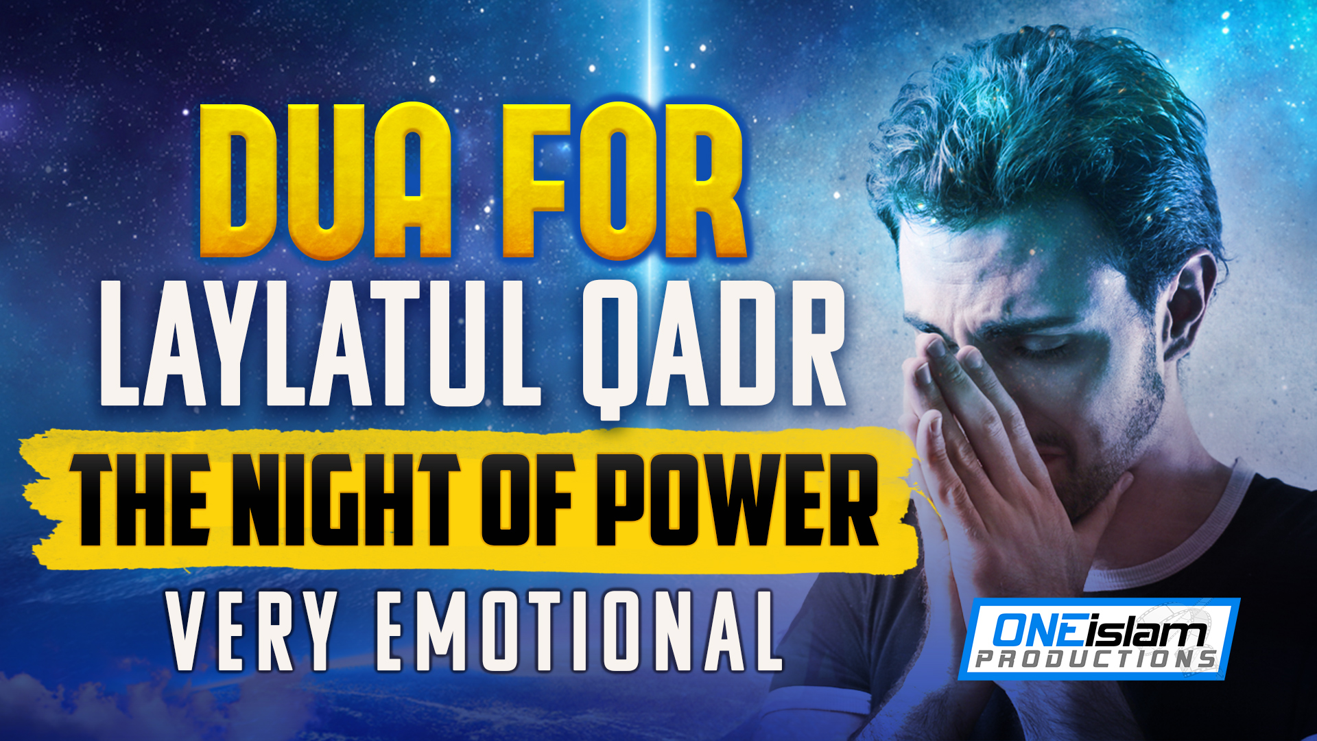 (EMOTIONAL) DUA FOR LAYLATUL QADR - THE NIGHT OF POWER!