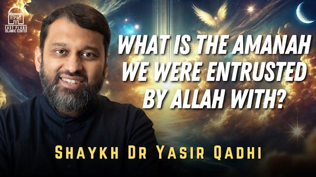 What is THE Amanah we were entrusted ...