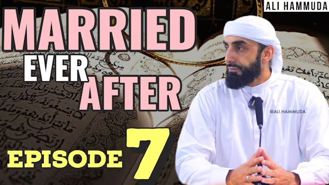 Ep 7 | Married Ever After - Principles 10 & 11