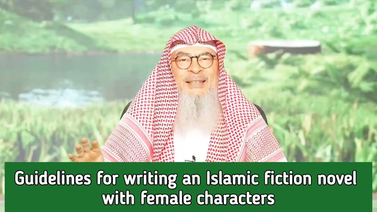 Guidelines For Writing An Islamic Fiction Novel With Female Characters