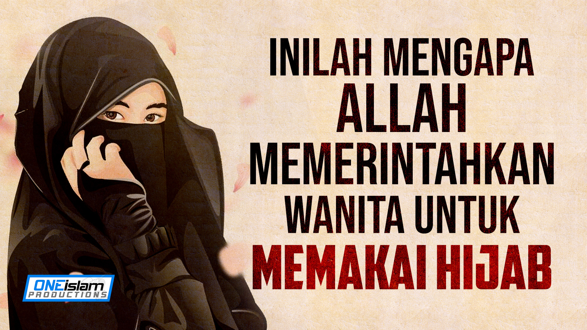 INILAH MENGAPA ALLAH MEMERINTAHKAN WANITA UNTUK MEMAKAI HIJAB