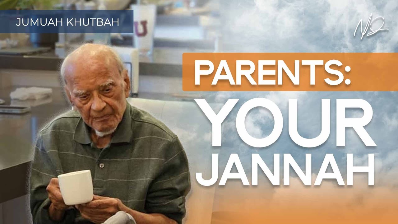 Honoring Your Parents - A Shortcut To Jannah