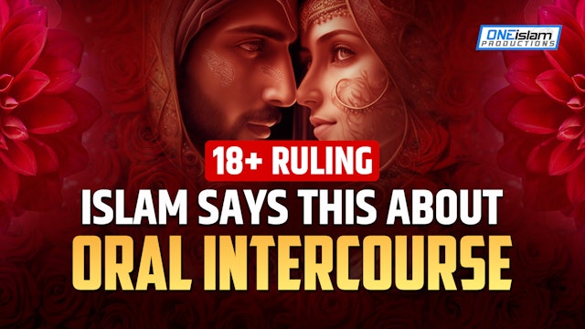 [18+] ISLAM SAYS THIS ABOUT ORAL INTERCOURSE
