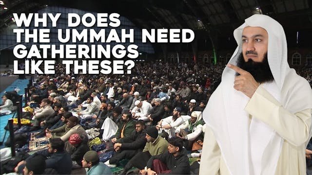 Why Does the Ummah Need Gatherings Li...