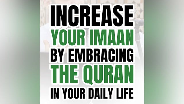 Increase Your Imaan By Embracing The ...