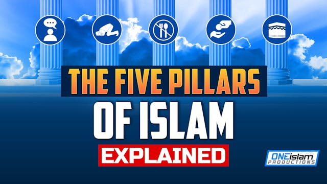 The Five Pillars Of Islam Explained