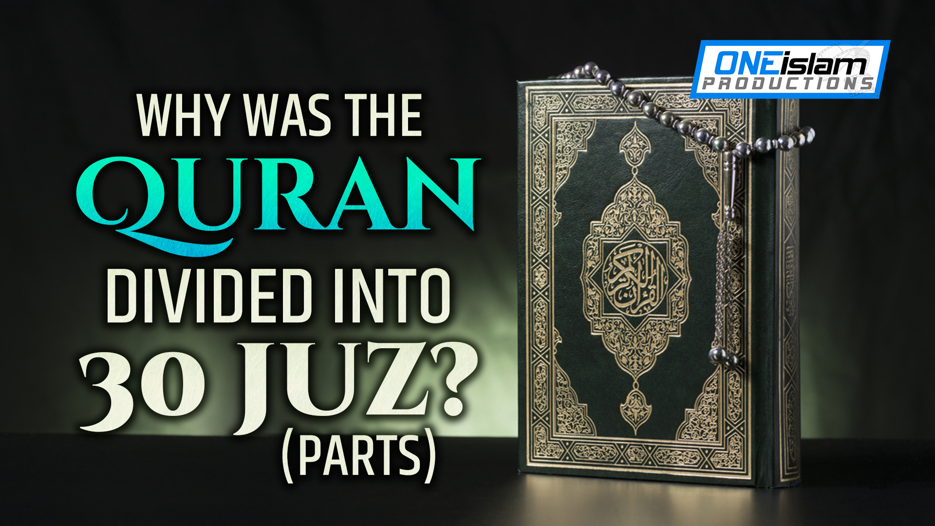 Why Was The Quran Divided Into 30 Juz (Parts)