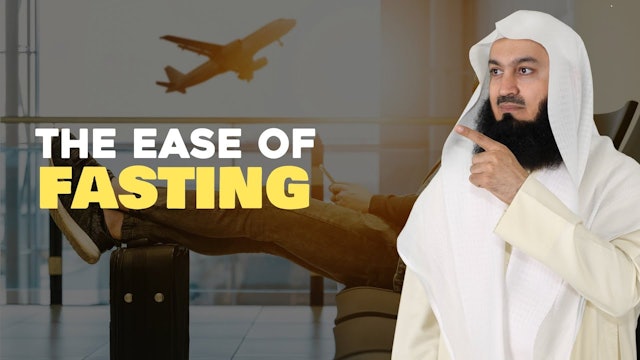 The Ease of Fasting - Mufti Menk