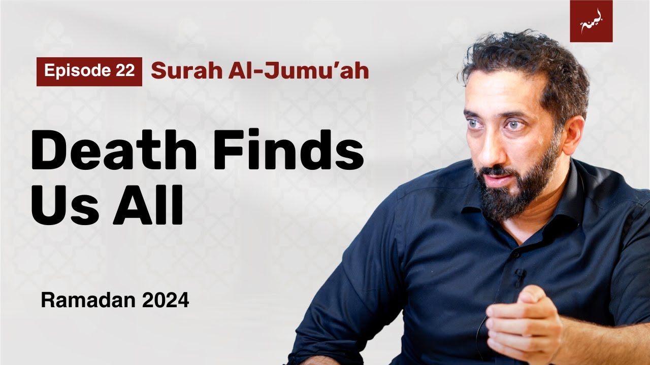 Running from the Inevitable - Ep  22 - Surah Al Jumu'ah