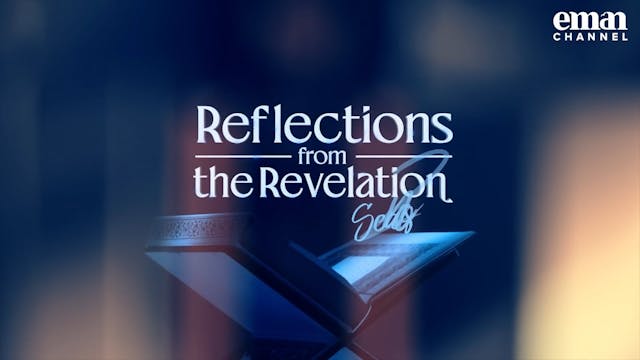 Reflections from the Revelation  EP09...