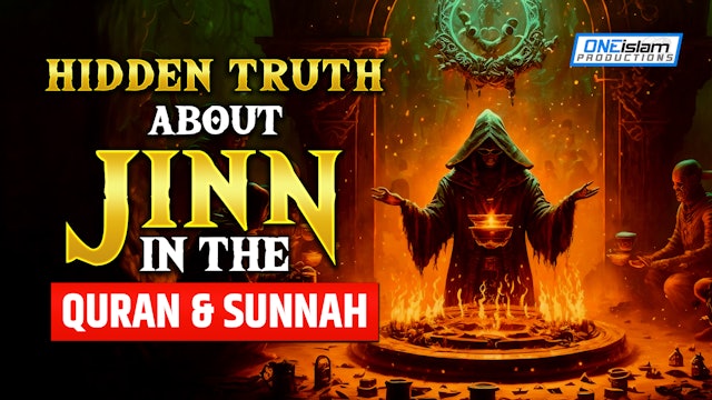 HIDDEN TRUTH ABOUT JINN IN THE QURAN AND SUNNAH