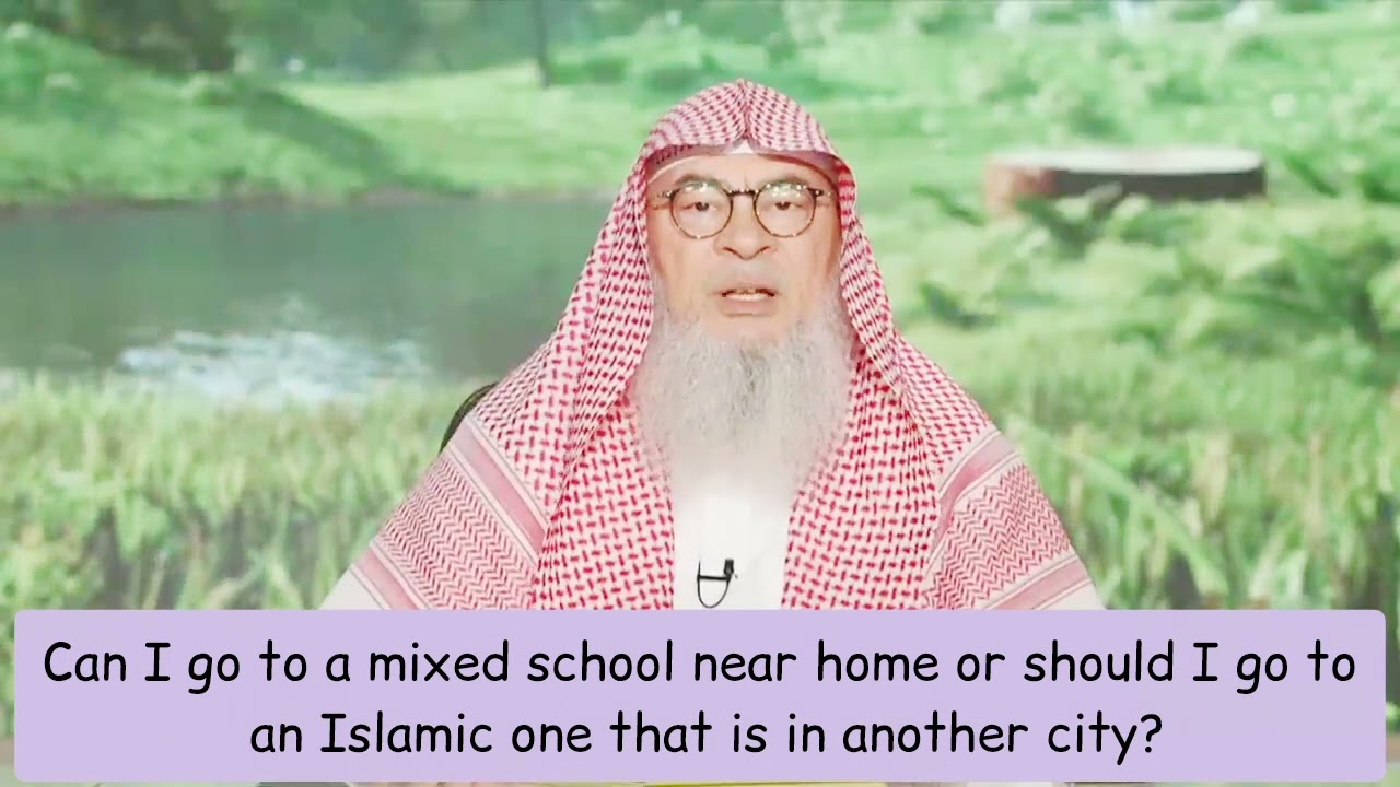 Can I Go To Mixed School Or Should I Go To An Islamic One In Other City?