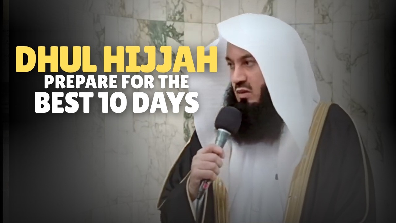New | Dhul Hijjah | Prepare For The Best 10 Days