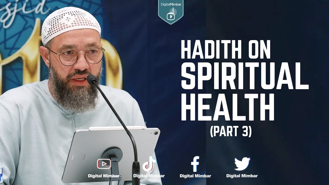 Hadith On Spiritual Health (Part 3)