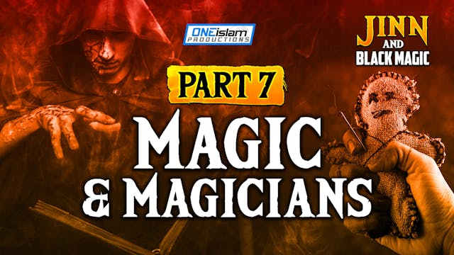 Part 7 - Magic And Magicians