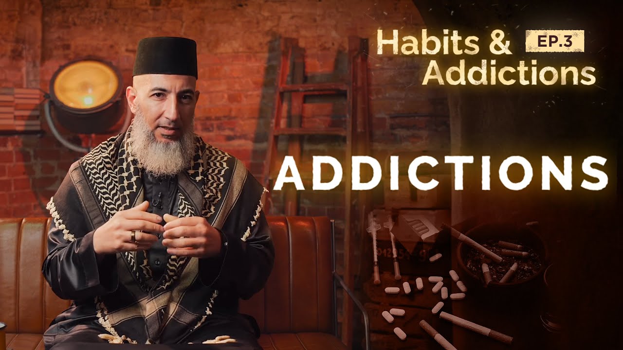 Habits & Addictions - Episode 03 - Addictions ⚠️  