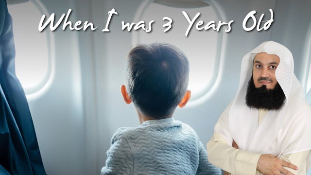When I Was Three Years Old  Mufti Menk