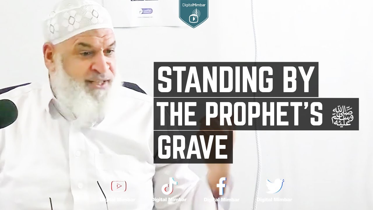 Do You Have To Stand By The Prophet (SAW)'s Grave For Him To Respond?