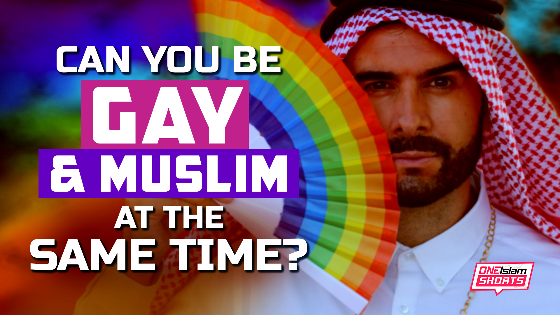 CAN YOU BE GAY & A MUSLIM AT THE SAME TIME? 