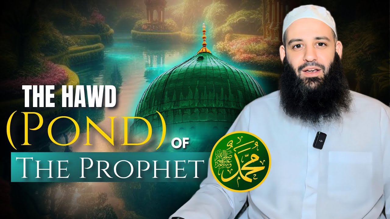 The Hawd (Pond) Of The Prophet ﷺ  Abu Bakr Zoud