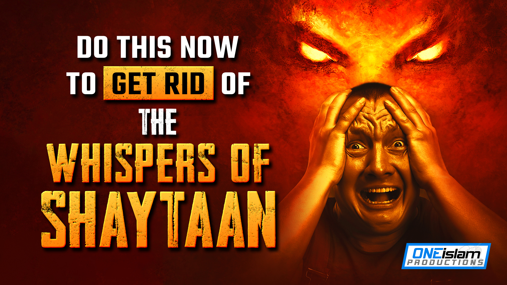 DO THIS NOW TO GET RID OF THE WHISPERS OF SHAYTAN 