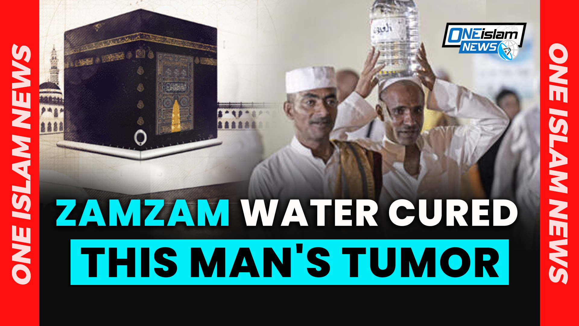 ZAMZAM WATER CURED THIS MAN'S TUMOR