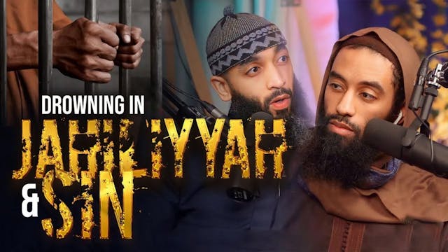 Podcast || Drowning in Jahiliyyah & Sin