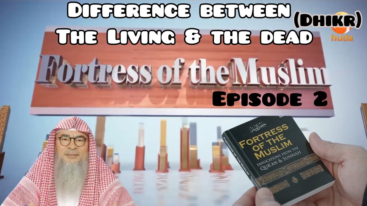 2 - Difference between The Living & The Dead (Dhikr)