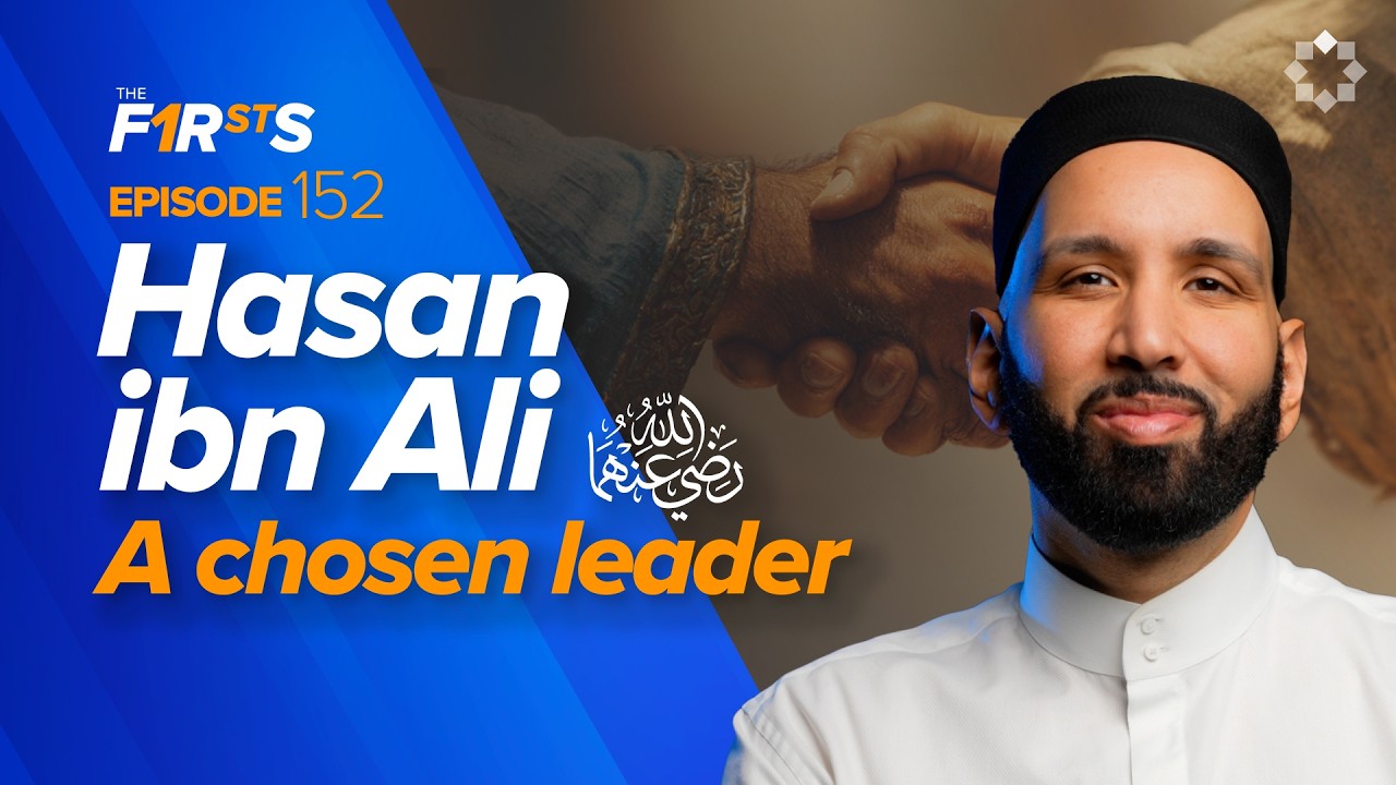 Hasan Ibn Ali (RA): The Beloved Grandson Of Prophet (SAW) - Dr. Omar Suleiman