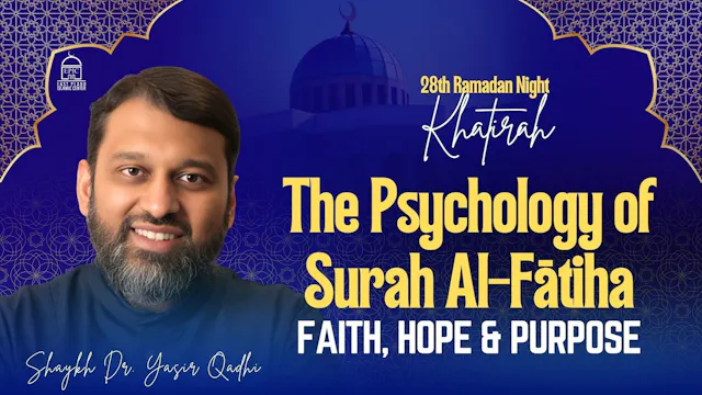 The Psychology Of Surat Al-Fatiha
