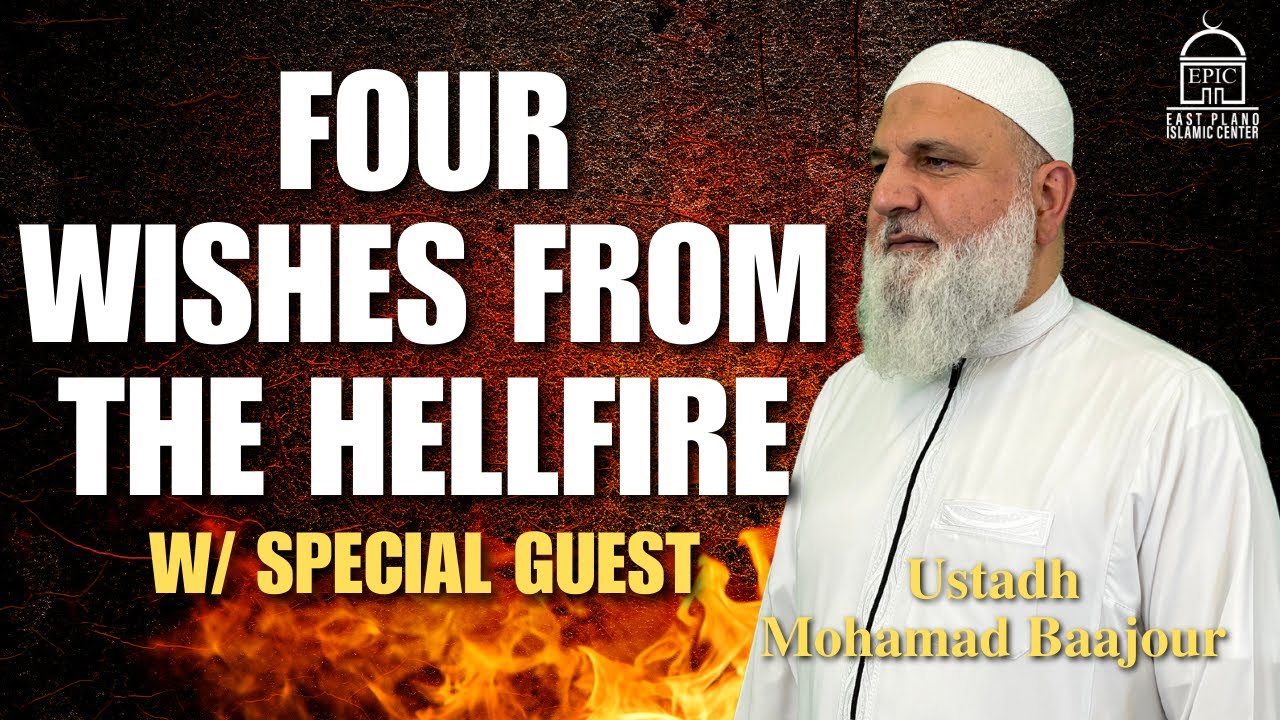 Four Wishes From The Hellfire W Shaykh Sajjad Gul
