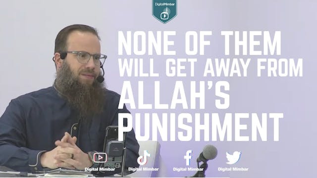 None of them will get away from Allah...