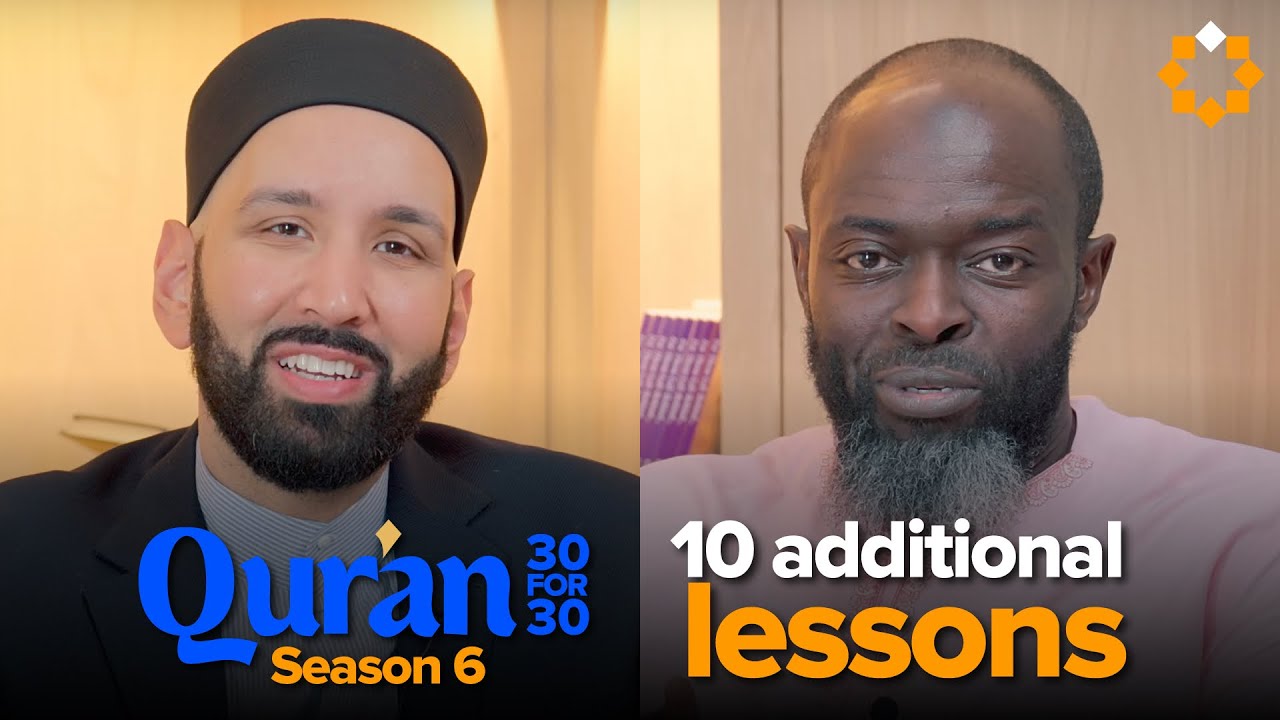 Bonus Episode 10 Favorite Life Lessons - Qur’an 30 for 30 S6  