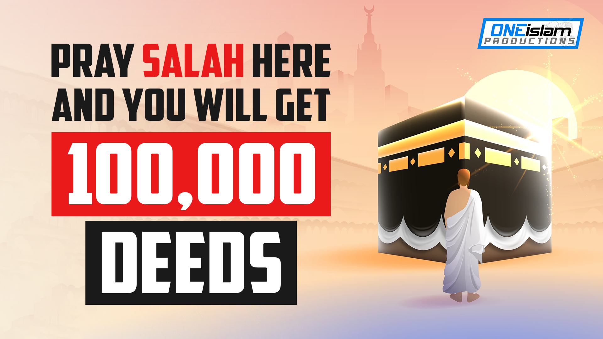 PRAY SALAH HERE AND YOU WILL GET 100,000 DEEDS 