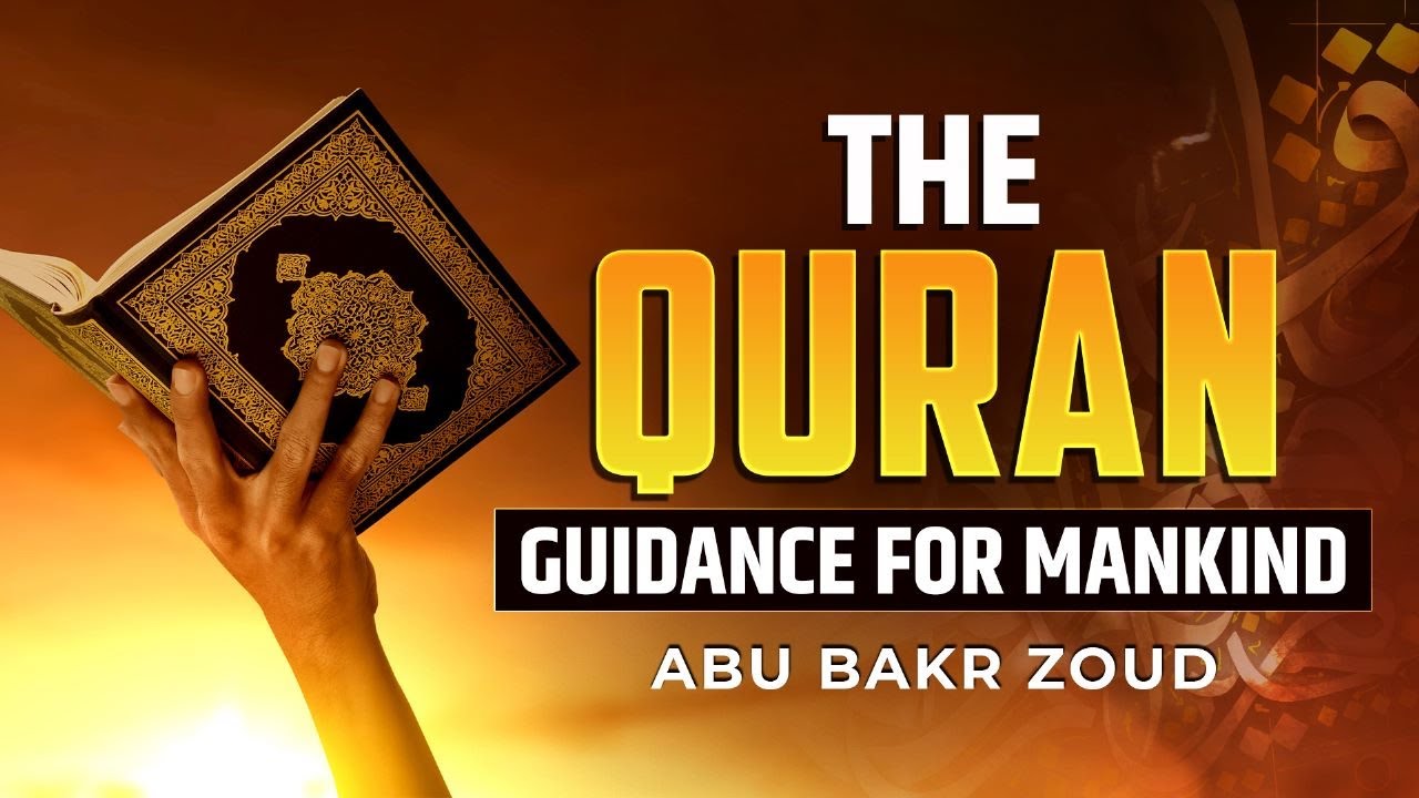 The Quran, A Guidance For Mankind
