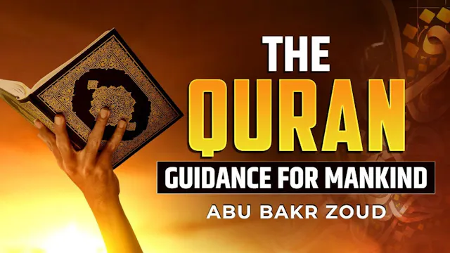 The Quran, A Guidance For Mankind