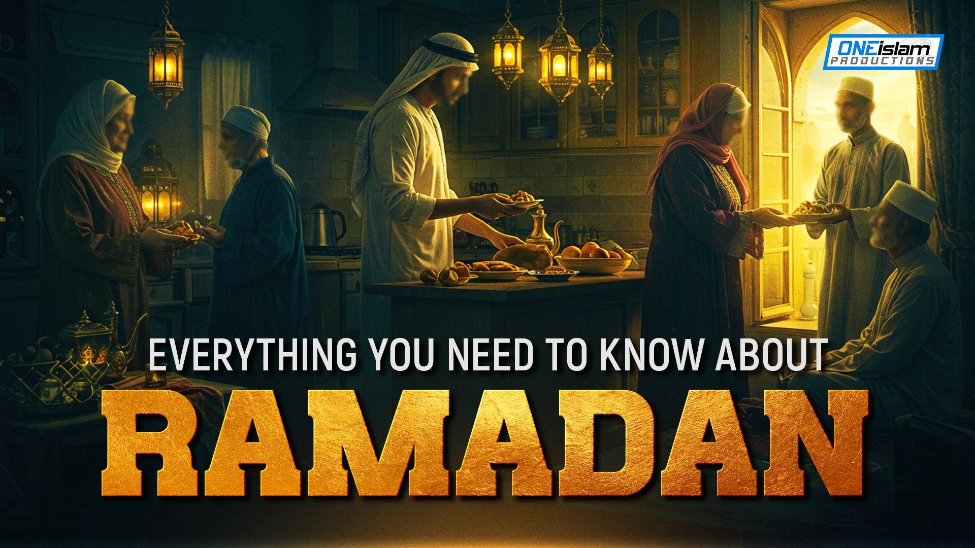EVERYTHING YOU NEED TO KNOW ABOUT RAMADAN