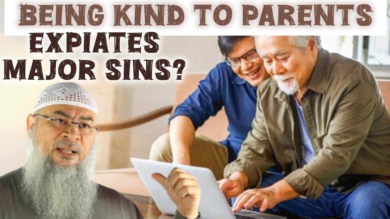 Does being good to parents expiate major sins 