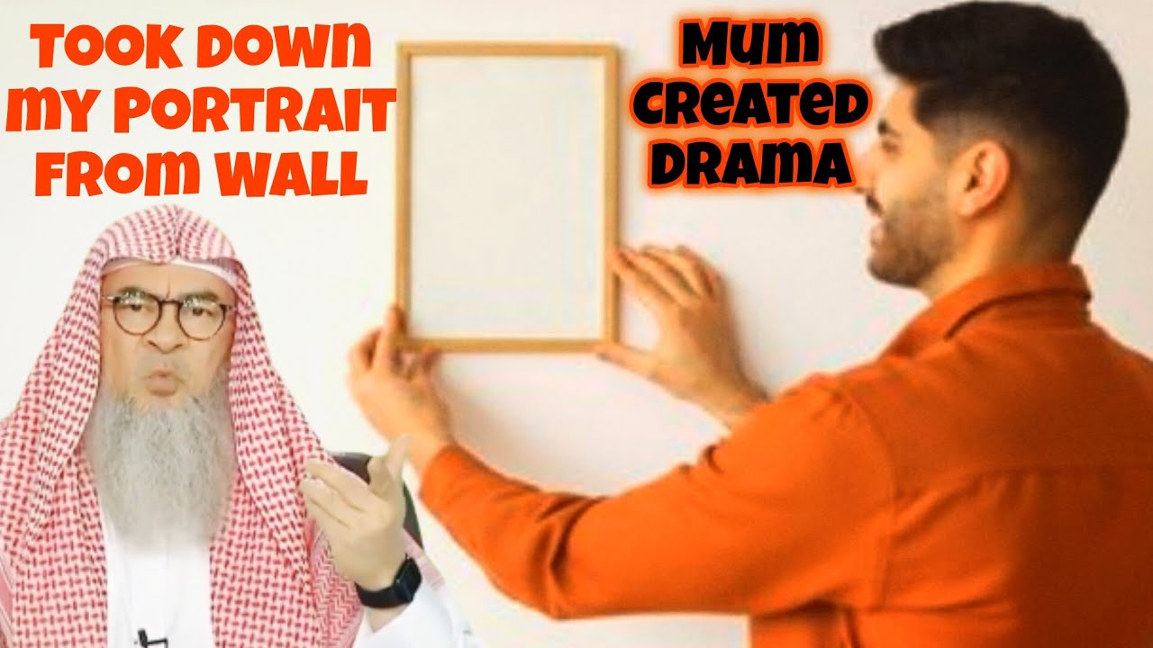 I took down my portrait from wall, mum created drama so I put it backam I sinful