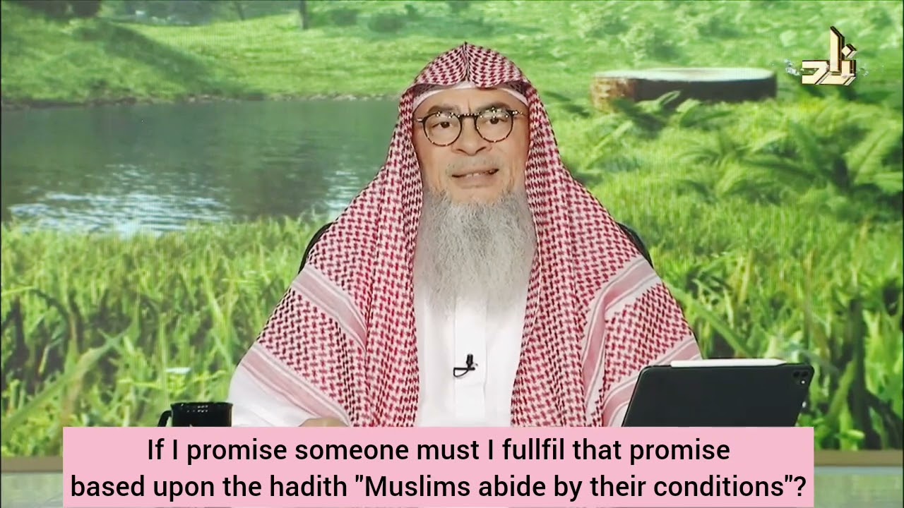 If I promise someone must I fulfill it based on the hadith