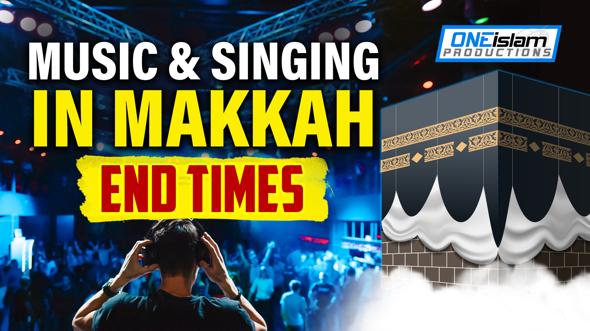 MUSIC & SINGING IN MAKKAH - END TIMES