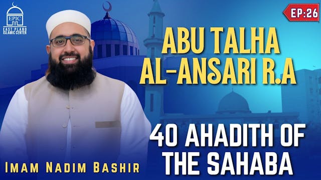 Abu Talha Al-Ansari (RA) - 40 Ahadith...