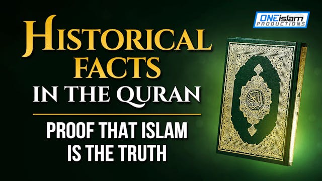 Historical Facts In The Quran - Proof...