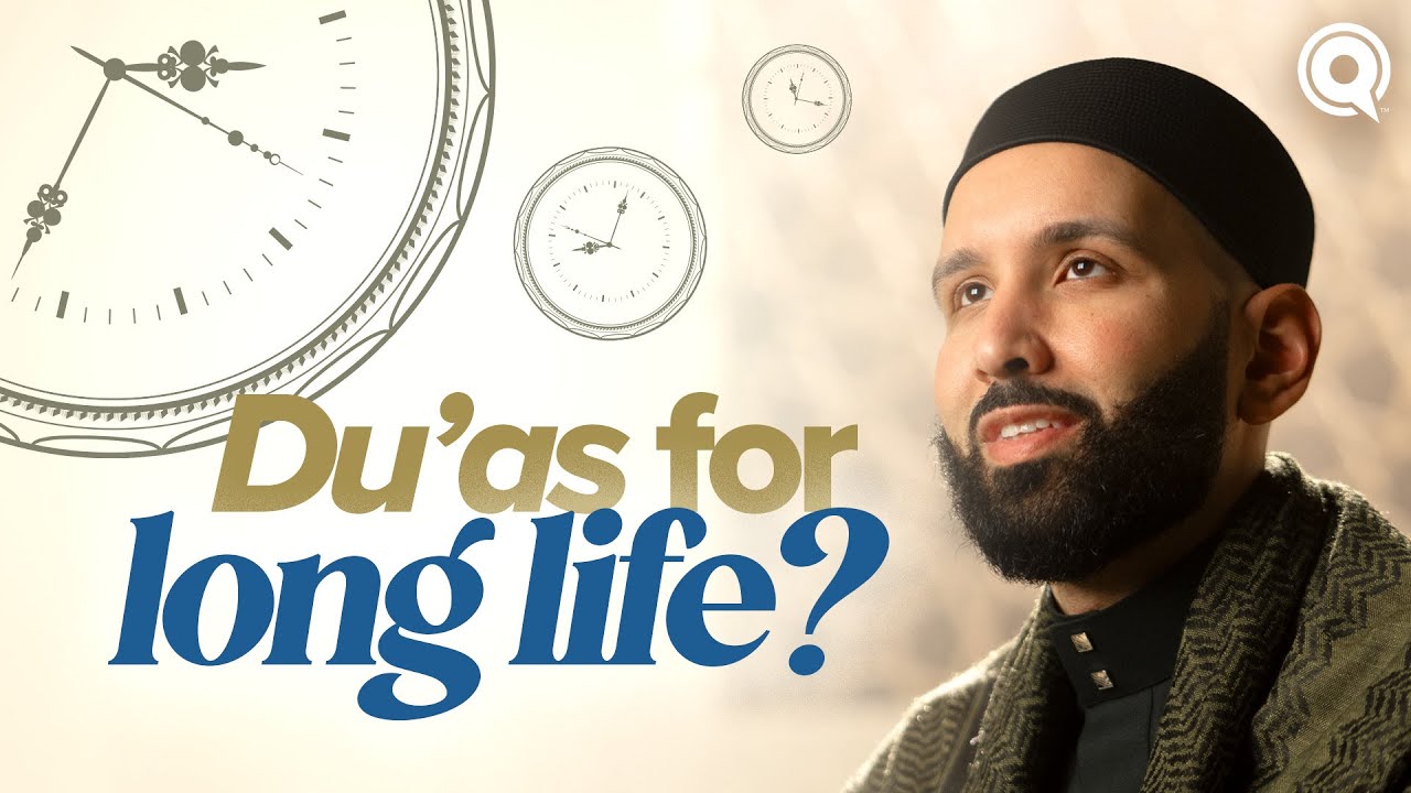 Is It Ok To Ask Allah To Live Longer - A Du'a Away Ep.5 - Dr. Omar Suleiman