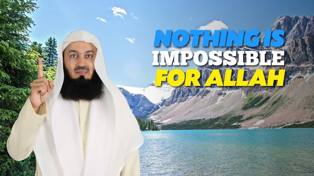 Nothing Is Impossible For Allah - Muf...