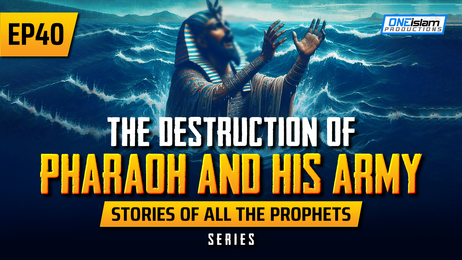 EP 40 | The Destruction Of Pharaoh & His Army