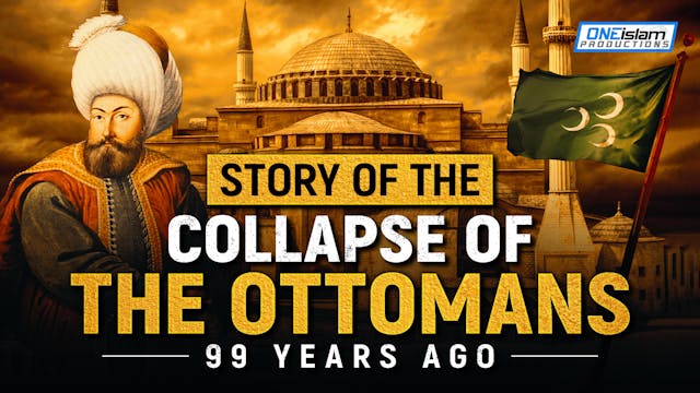 STORY OF THE COLLAPSE OF THE OTTOMANS...